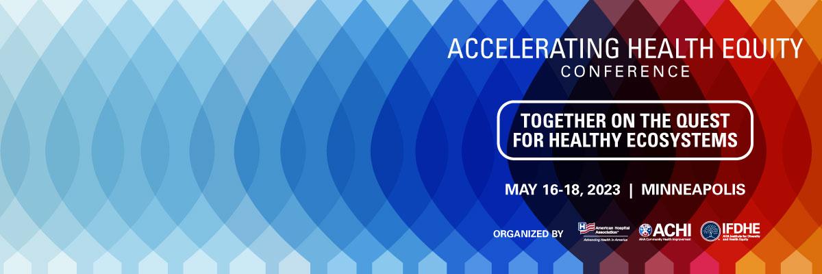 Accelerating Health Equity Conference