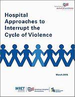 Hospital Approaches to Interrupt the Cycle of Violence guide cover